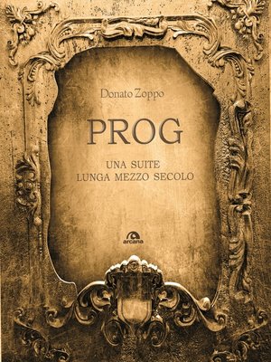 cover image of Prog. Una suite lunga mezzo secolo